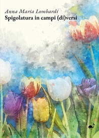 Spigolatura in campi (di)versi - Librerie.coop Spigolatura in campi (di)versi - Librerie.coop