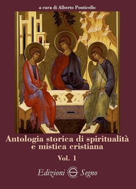 Antologia storica di spiritualità e mistica cristiana - Vol. 1 - Librerie.coop