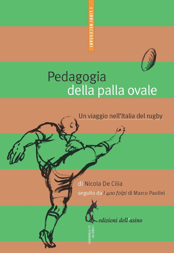Pedagogia della palla ovale. Un viaggio nell’Italia del rugby - Librerie.coop Pedagogia della palla ovale. Un viaggio nell’Italia del rugby - Librerie.coop