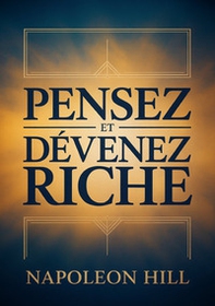 Pensez et devenez riche - Librerie.coop