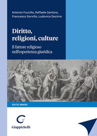 Diritto, religioni, culture. Il fattore religioso nell'esperienza giuridica. Editio minor - Librerie.coop Diritto, religioni, culture. Il fattore religioso nell'esperienza giuridica. Editio minor - Librerie.coop