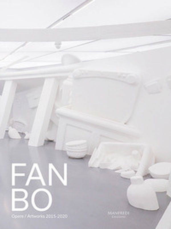 Fan Bo. Opere/Artworks 2015-2020. Ediz. italiana e inglese - Librerie.coop Fan Bo. Opere/Artworks 2015-2020. Ediz. italiana e inglese - Librerie.coop