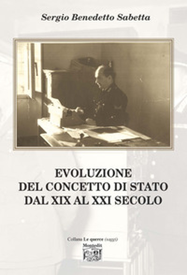 Evoluzione del concetto di Stato dal XIX al XXI secolo - Librerie.coop Evoluzione del concetto di Stato dal XIX al XXI secolo - Librerie.coop