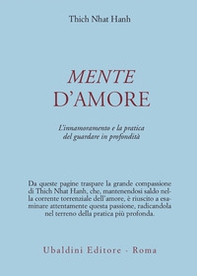 Mente d'amore. La pratica del guardare in profondità nella tradizione buddhista mahayana - Librerie.coop Mente d'amore. La pratica del guardare in profondità nella tradizione buddhista mahayana - Librerie.coop