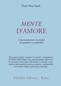 Mente d'amore. La pratica del guardare in profondità nella tradizione buddhista mahayana - Librerie.coop