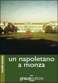 Un napoletano a Monza - Librerie.coop