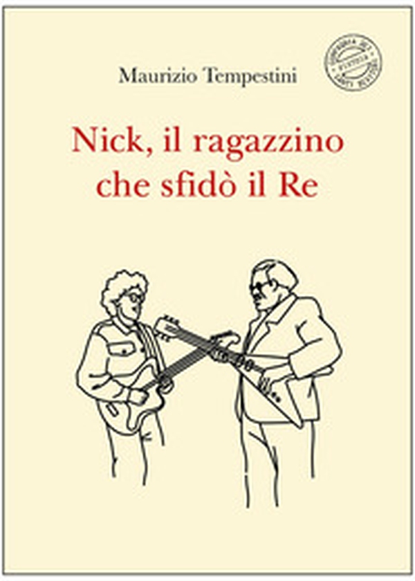 Nick, il ragazzino che sfidò il re - Librerie.coop
