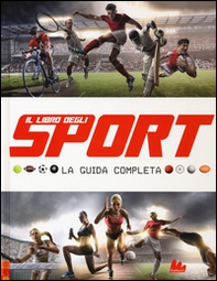 Il libro degli sport. La guida completa - Librerie.coop