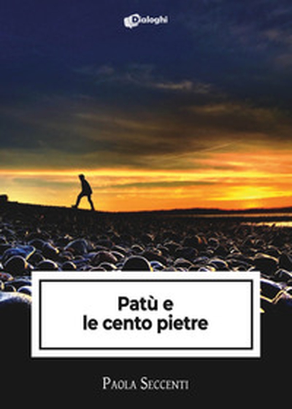 Patù e le cento pietre - Librerie.coop Patù e le cento pietre - Librerie.coop