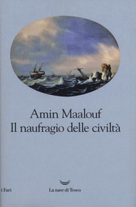 Il naufragio delle civiltà - Librerie.coop