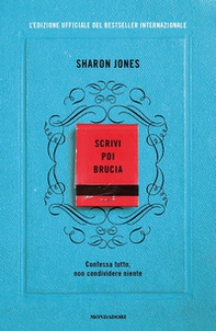 Scrivi poi brucia. Edizione ufficiale del bestseller internazionale - Librerie.coop