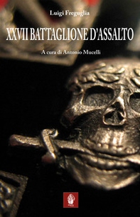 XXVII Battaglione d'assalto - Librerie.coop