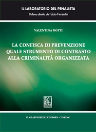 La confisca di prevenzione quale strumento di contrasto alla criminalità organizzata - Librerie.coop