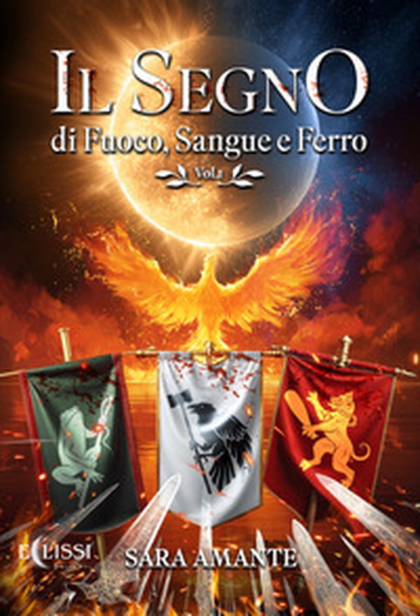 Il segno di fuoco, sangue e ferro - Vol. 1 - Librerie.coop
