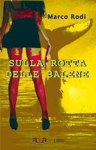 Sulla rotta delle balene - Librerie.coop