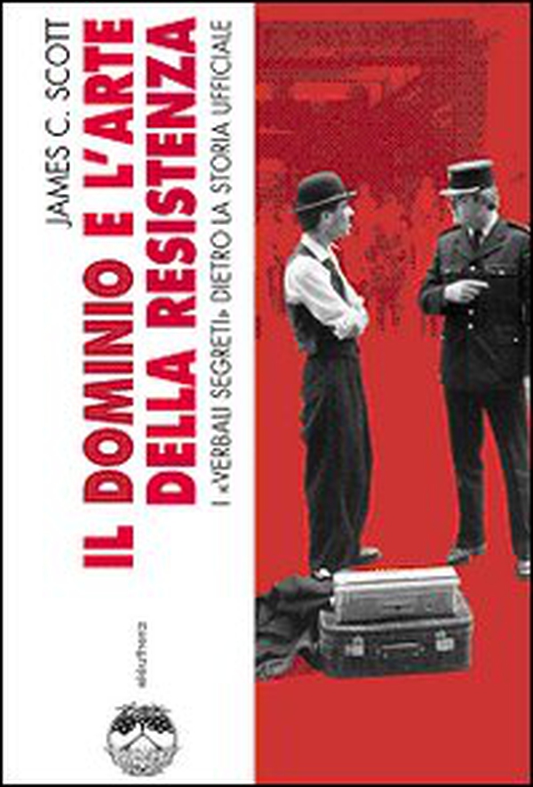 Il dominio è l'arte della resistenza. I «verbali segreti» dietro la storia ufficiale - Librerie.coop Il dominio è l'arte della resistenza. I «verbali segreti» dietro la storia ufficiale - Librerie.coop