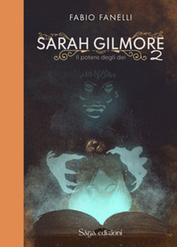 Il potere degli dei. Sarah Gilmore - Vol. 2 - Librerie.coop Il potere degli dei. Sarah Gilmore - Vol. 2 - Librerie.coop