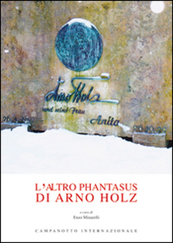 L'altro Phantasus di Arno Holz. Testo tedesco a fronte - Librerie.coop L'altro Phantasus di Arno Holz. Testo tedesco a fronte - Librerie.coop