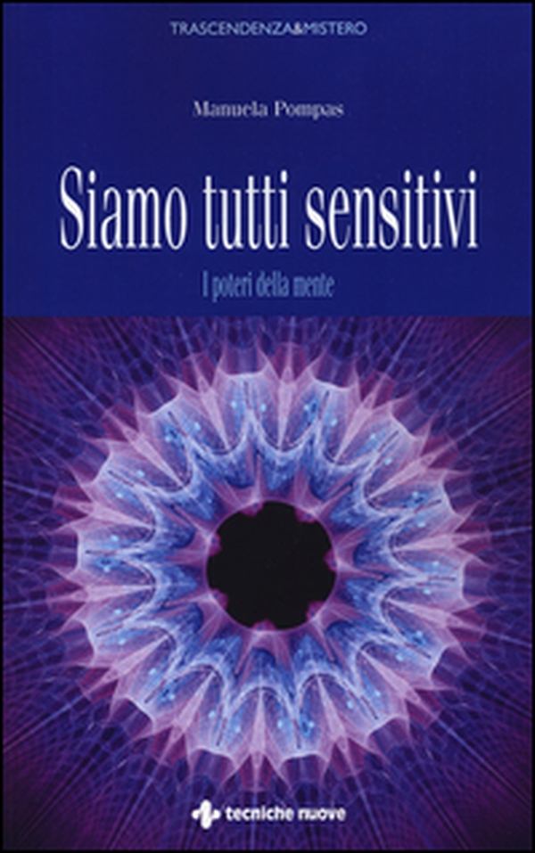 Siamo tutti sensitivi. I poteri della mente - Librerie.coop Siamo tutti sensitivi. I poteri della mente - Librerie.coop