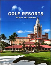 Golf resorts. Top of the world. Ediz. inglese, tedesca e francese - Librerie.coop