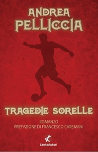 Tragedie sorelle - Librerie.coop Tragedie sorelle - Librerie.coop