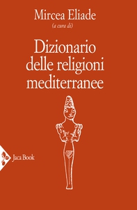Dizionario delle religioni mediterranee - Librerie.coop Dizionario delle religioni mediterranee - Librerie.coop