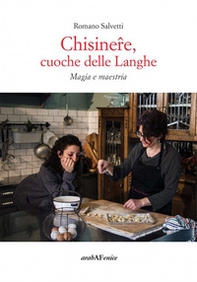 Chisinere, cuoche delle Langhe.  Magie e maestria - Librerie.coop