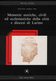 Memorie storiche, civili ed ecclesiastiche della città e diocesi di Larino - Librerie.coop Memorie storiche, civili ed ecclesiastiche della città e diocesi di Larino - Librerie.coop