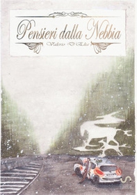 Pensieri dalla nebbia - Librerie.coop Pensieri dalla nebbia - Librerie.coop