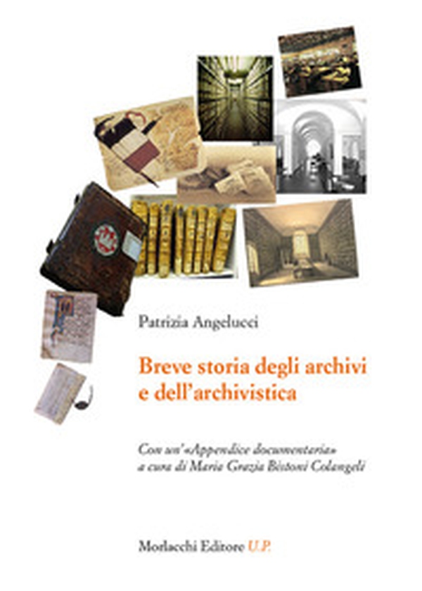 Breve storia degli archivi e dell'archivistica. Con un'«Appendice documentaria» - Librerie.coop Breve storia degli archivi e dell'archivistica. Con un'«Appendice documentaria» - Librerie.coop