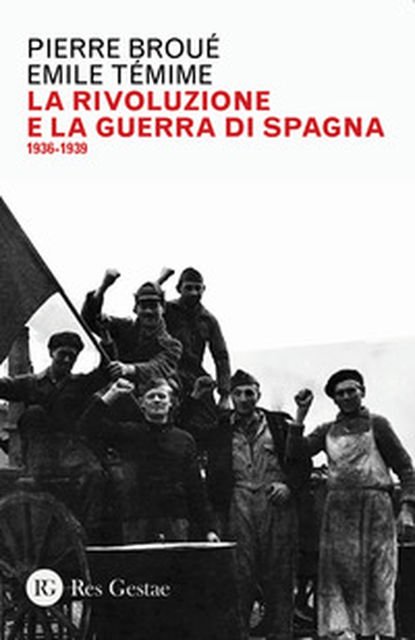 La rivoluzione e la guerra di Spagna 1936-1939 - Librerie.coop La rivoluzione e la guerra di Spagna 1936-1939 - Librerie.coop