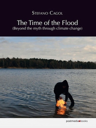 The time of the flood. Beyond the myth through climate change - Librerie.coop