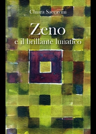 Zeno e il brillante lunatico - Librerie.coop