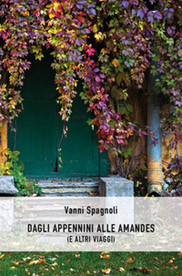 Dagli Appennini alle Amandes (e altri viaggi) - Librerie.coop Dagli Appennini alle Amandes (e altri viaggi) - Librerie.coop
