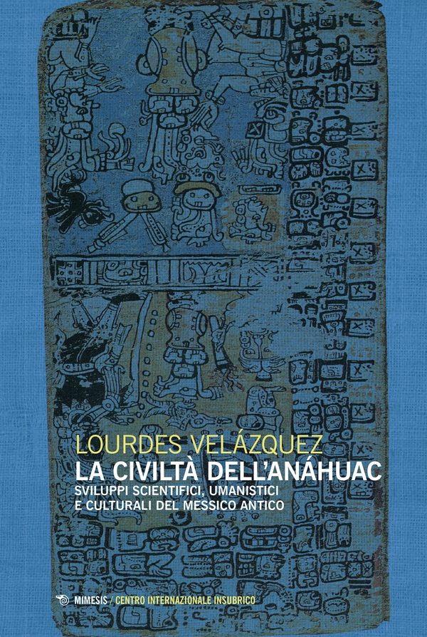 La civiltà dell’Anáhuac - Librerie.coop La civiltà dell’Anáhuac - Librerie.coop