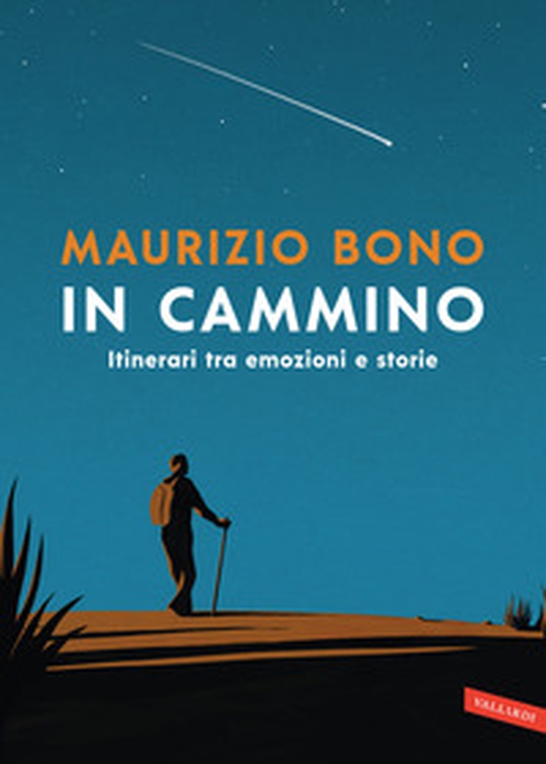 In cammino. Itinerari tra emozioni e storie - Librerie.coop In cammino. Itinerari tra emozioni e storie - Librerie.coop