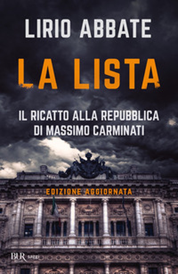 La lista. Il ricatto alla Repubblica di Massimo Carminati - Librerie.coop La lista. Il ricatto alla Repubblica di Massimo Carminati - Librerie.coop