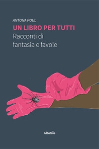 Un libro per tutti. Racconti di fantasia e favole - Librerie.coop