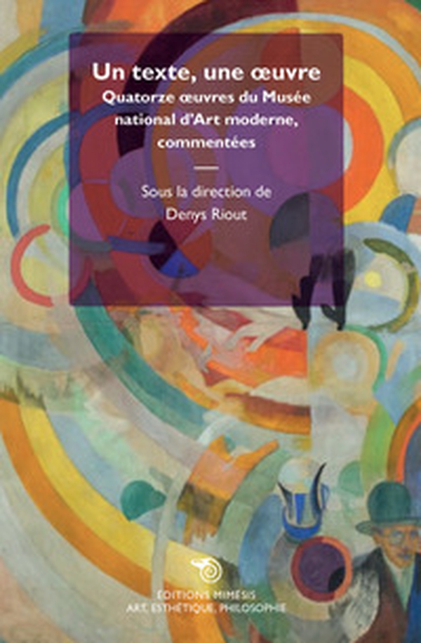 Un texte, une oeuvre. Quatorze oeuvre du Musée national d'Art moderne, commentées - Librerie.coop Un texte, une oeuvre. Quatorze oeuvre du Musée national d'Art moderne, commentées - Librerie.coop