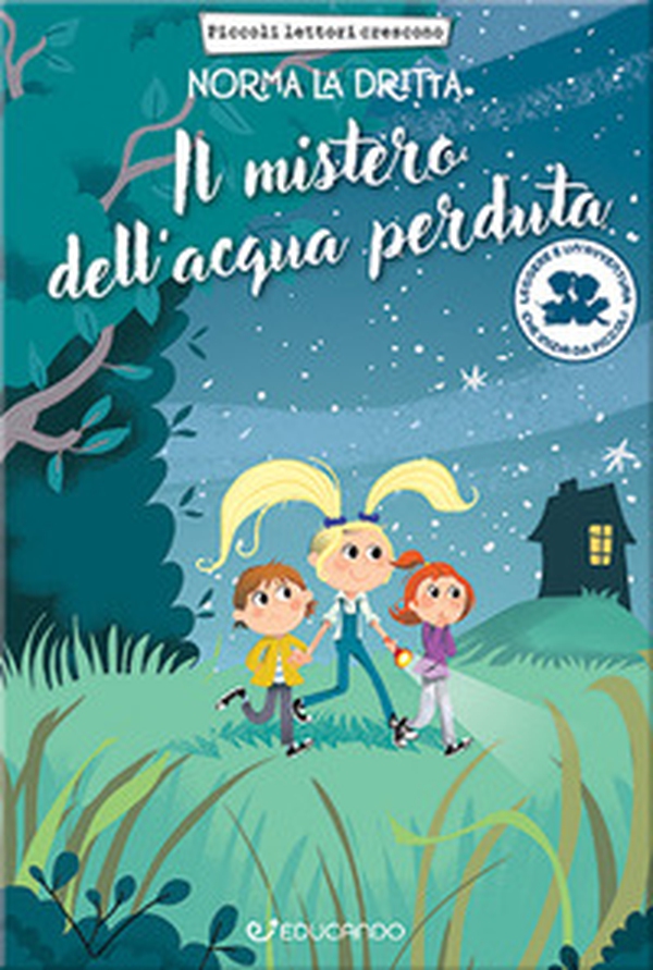 Il mistero dell'acqua perduta. Norma la dritta - Librerie.coop Il mistero dell'acqua perduta. Norma la dritta - Librerie.coop