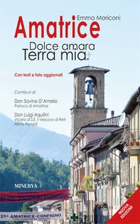Amatrice. Dolce amara terra mia - Librerie.coop