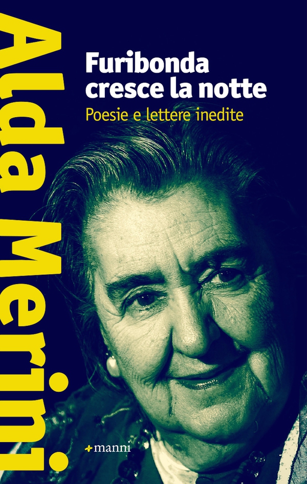 Furibonda cresce la notte. Poesie e lettere inedite - Librerie.coop Furibonda cresce la notte. Poesie e lettere inedite - Librerie.coop