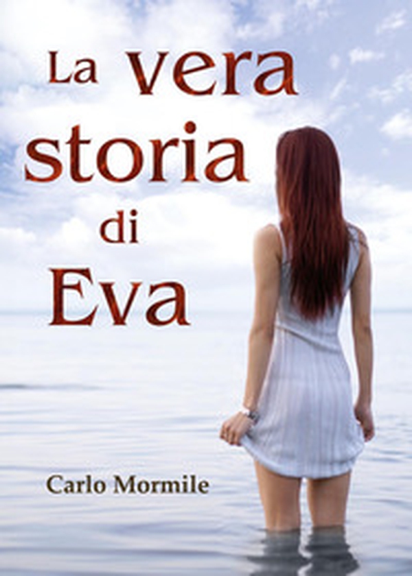 La vera storia di Eva - Librerie.coop La vera storia di Eva - Librerie.coop