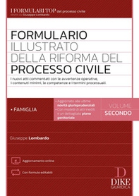 Formulario illustrato della riforma del processo civile - Vol. 2 - Librerie.coop