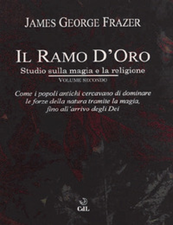 Il ramo d'oro. Studio sulla magia e la religione - Librerie.coop Il ramo d'oro. Studio sulla magia e la religione - Librerie.coop