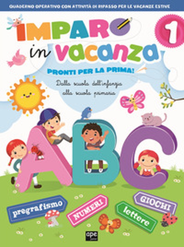 Imparo in vacanza. Pronti per la prima - Librerie.coop Imparo in vacanza. Pronti per la prima - Librerie.coop