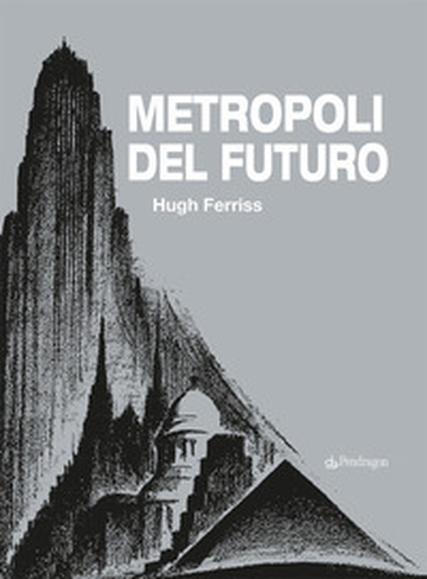 Metropoli del futuro - Librerie.coop Metropoli del futuro - Librerie.coop