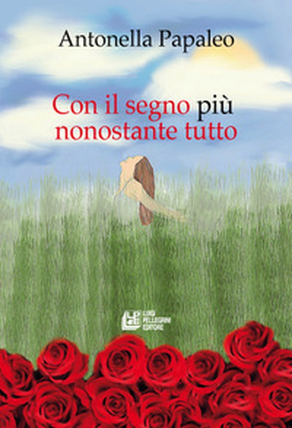 Con il segno più nonostante tutto - Librerie.coop Con il segno più nonostante tutto - Librerie.coop