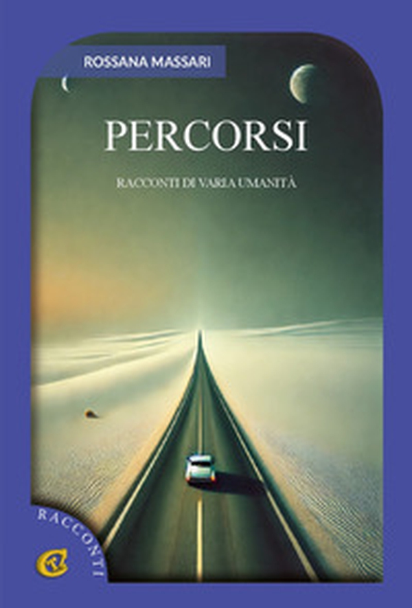 Percorsi. Racconti di varia umanità - Librerie.coop Percorsi. Racconti di varia umanità - Librerie.coop