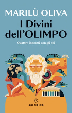 I divini dell'Olimpo. Quattro incontri con gli dèi - Librerie.coop